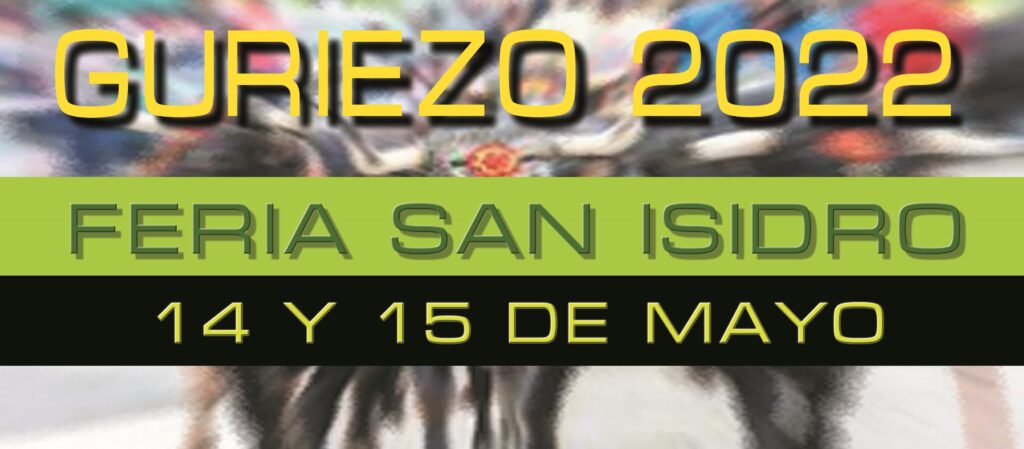 FERIA SAN ISIDRO 2022 GURIEZO